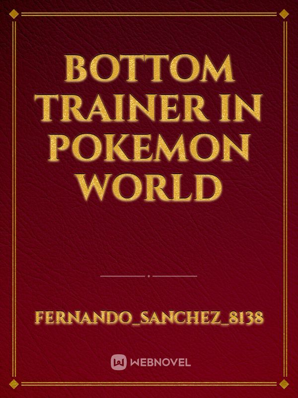 Bottom Trainer in Pokemon World