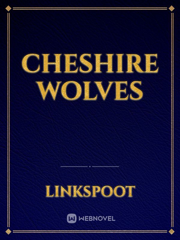 cheshire wolves Book