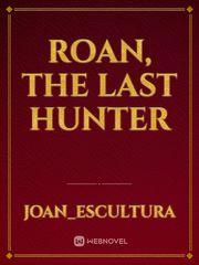 Roan, The Last Hunter Book