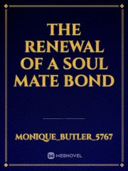 The renewal of a soul mate bond Book