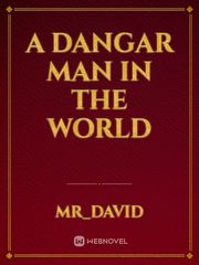 A Dangar man in the world Book