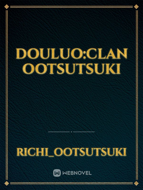 Douluo:Clan Ootsutsuki
