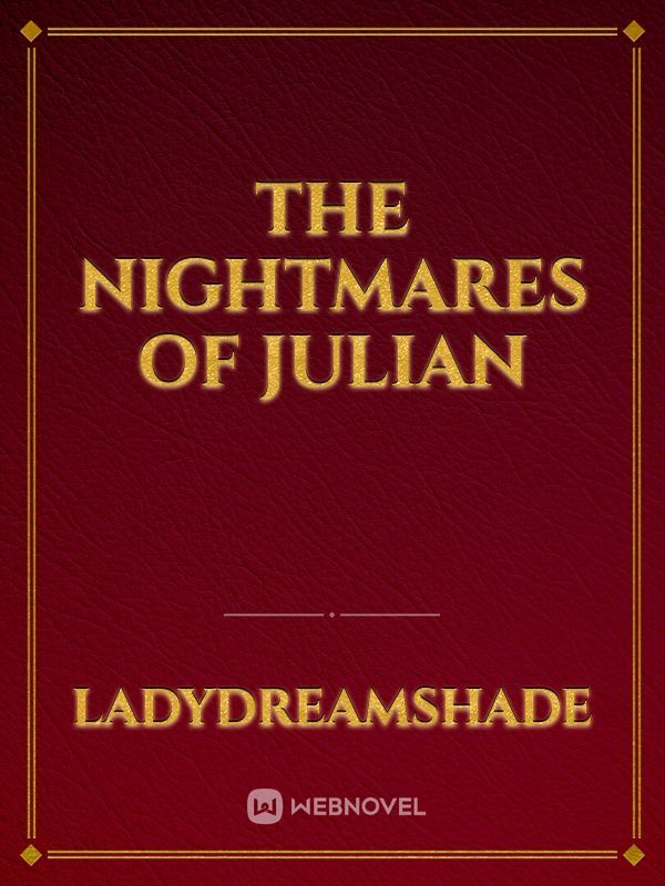 The Nightmares of Julian