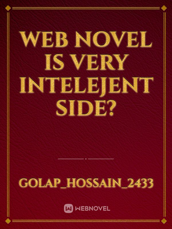 Web novel is Very  intelejent  Side? Book