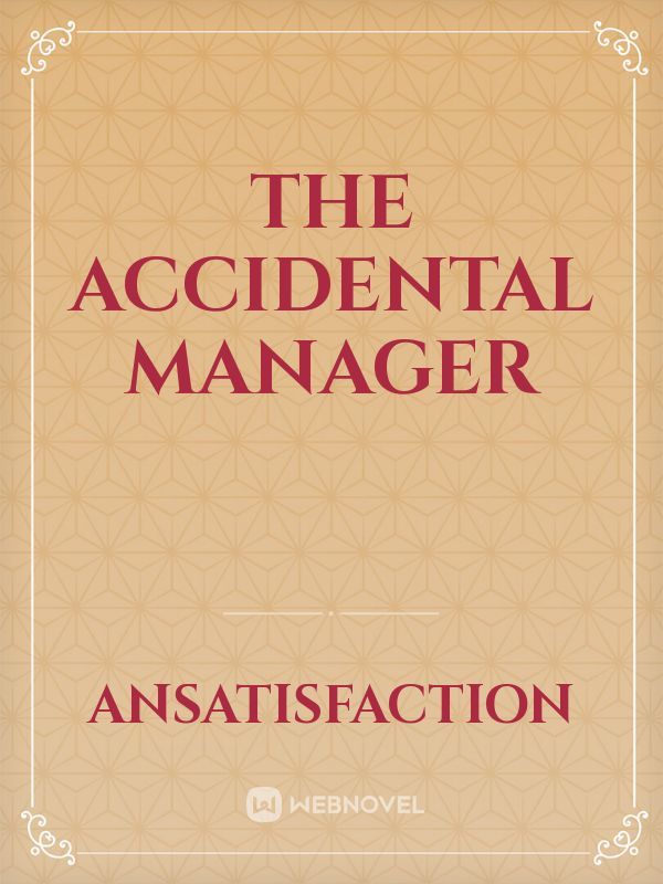 The Accidental Manager