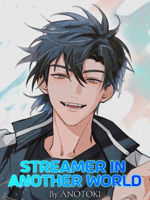 Streamer in Another World