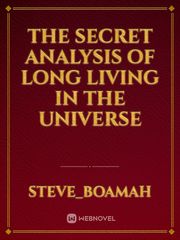 The secret analysis of long living in the universe Book