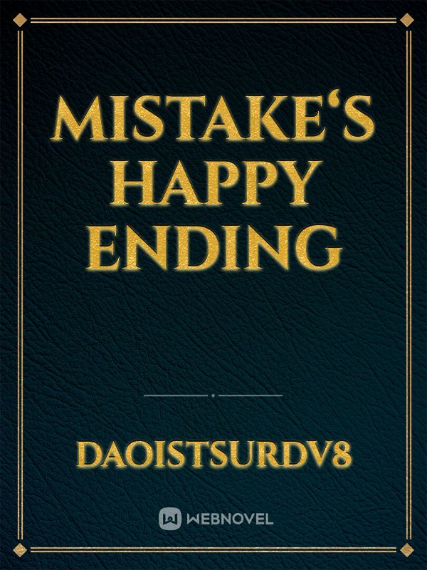 Mistake‘s Happy Ending Book