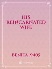 His Reincarnated Wife Book