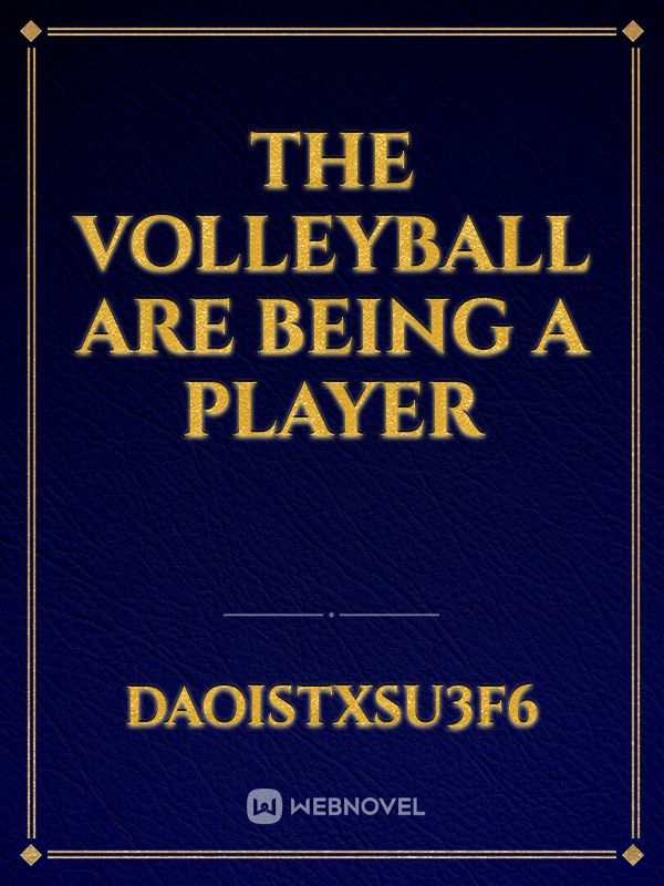 The volleyball are being a player Book
