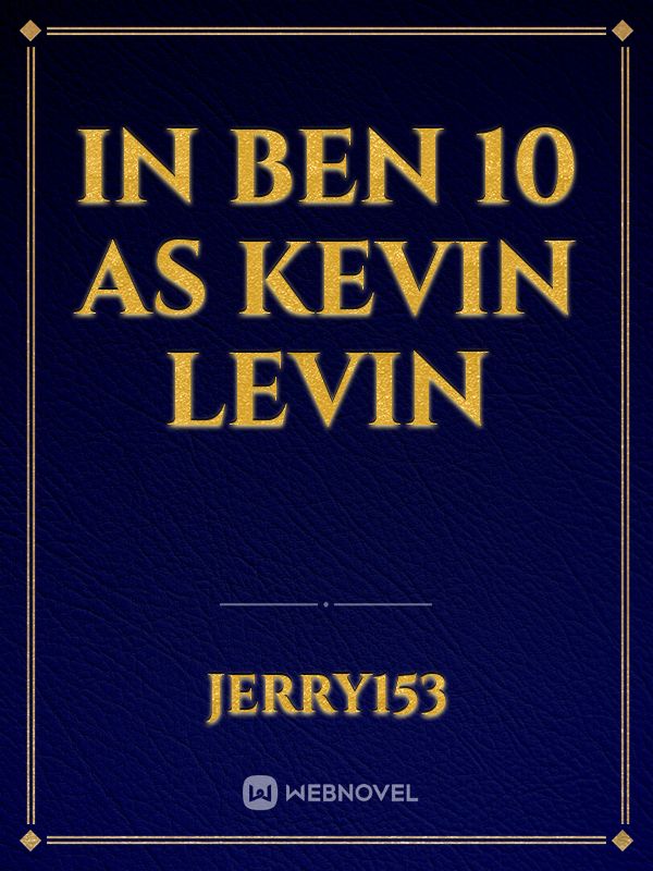 In Ben 10 as Kevin Levin Book