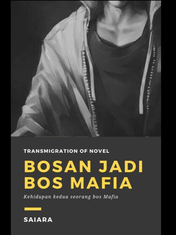 Bosan Jadi Bos Mafia