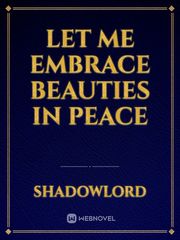 Let Me Embrace Beauties In Peace Book