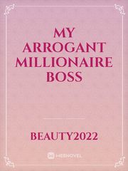 My Arrogant Millionaire Boss Book