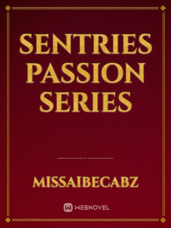 Sentries Passion Series