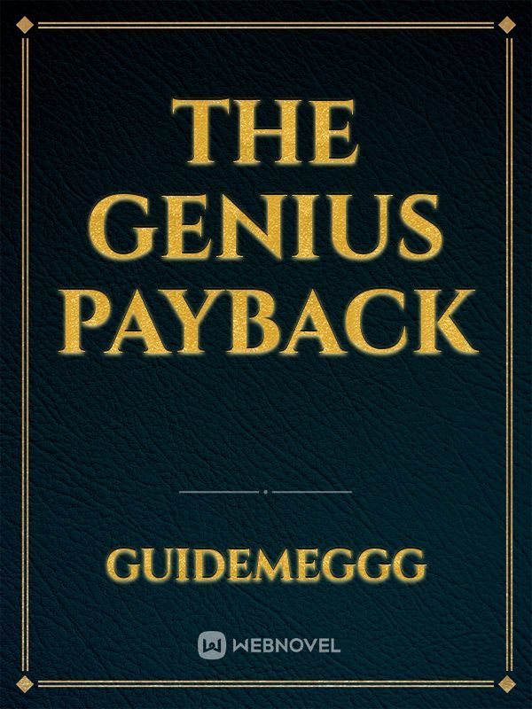 The Genius Payback