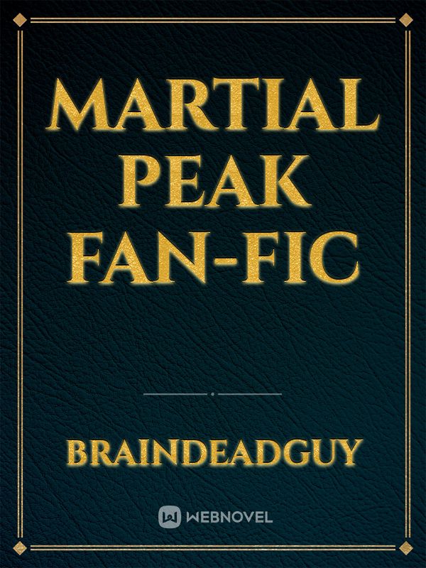 Martial Peak Fan-Fic