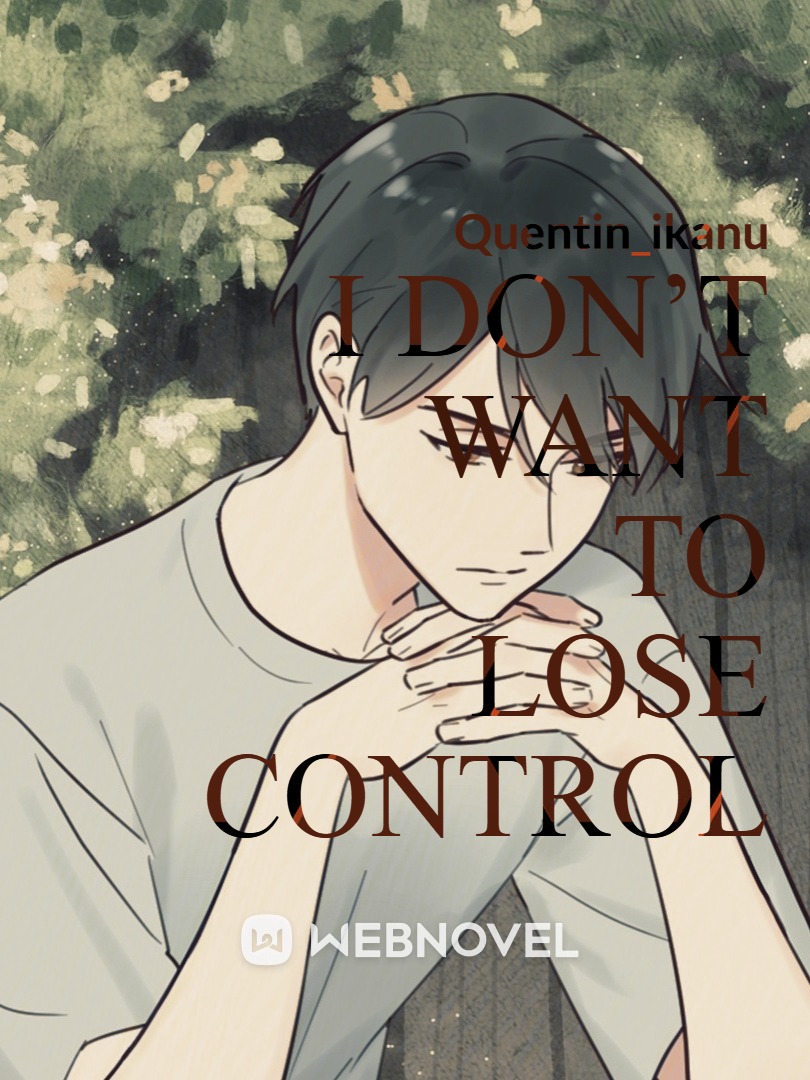 I don’t want to lose control In rewriting Book