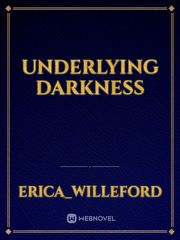 Underlying darkness Book