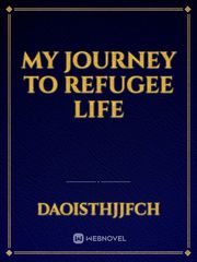 My journey to refugee life Book