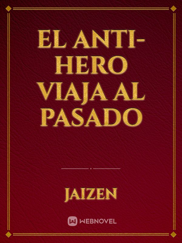 EL ANTI-HERO VIAJA AL PASADO Book