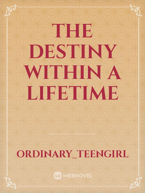 the Destiny within a lifetime Book