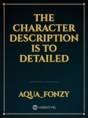 the character description is to detailed Book