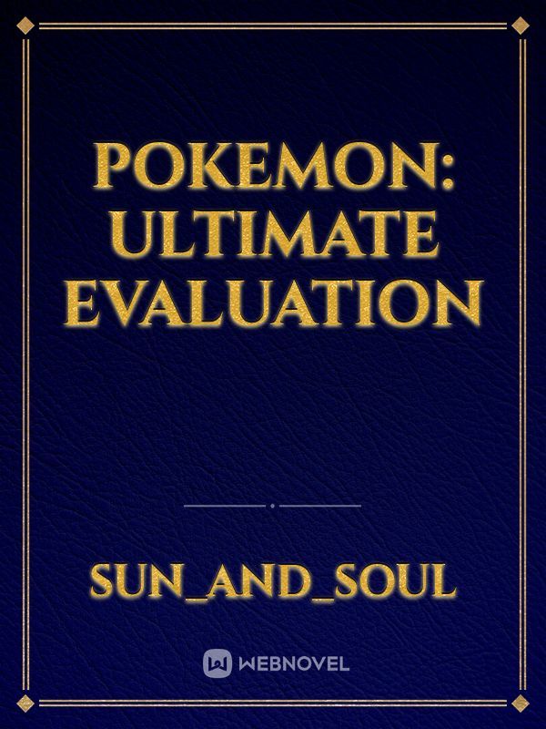 Pokemon: ultimate evaluation