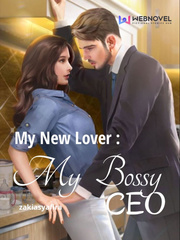 My New Lover : The Bossy CEO Book