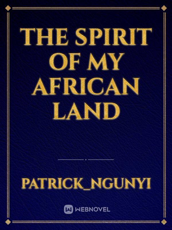 The spirit of my African land