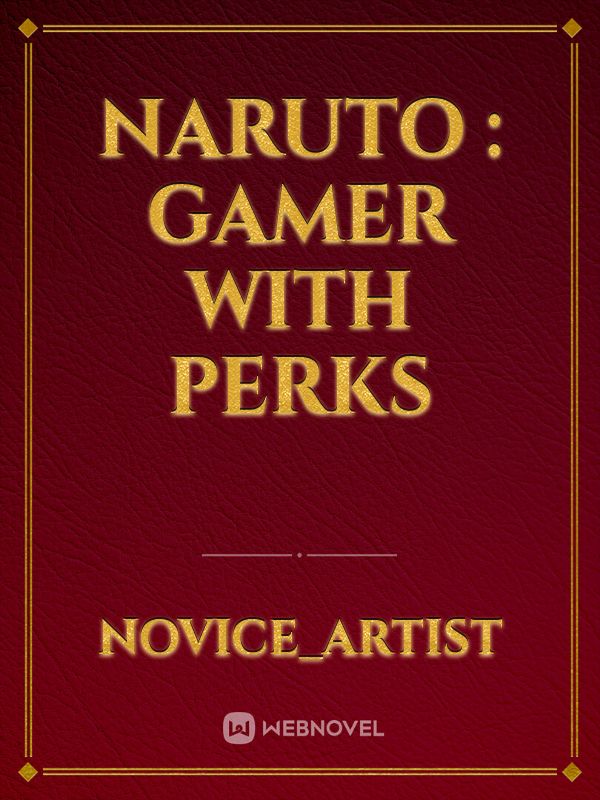 Naruto : Gamer with Perks