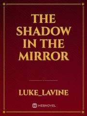 THE SHADOW IN THE MIRROR Book