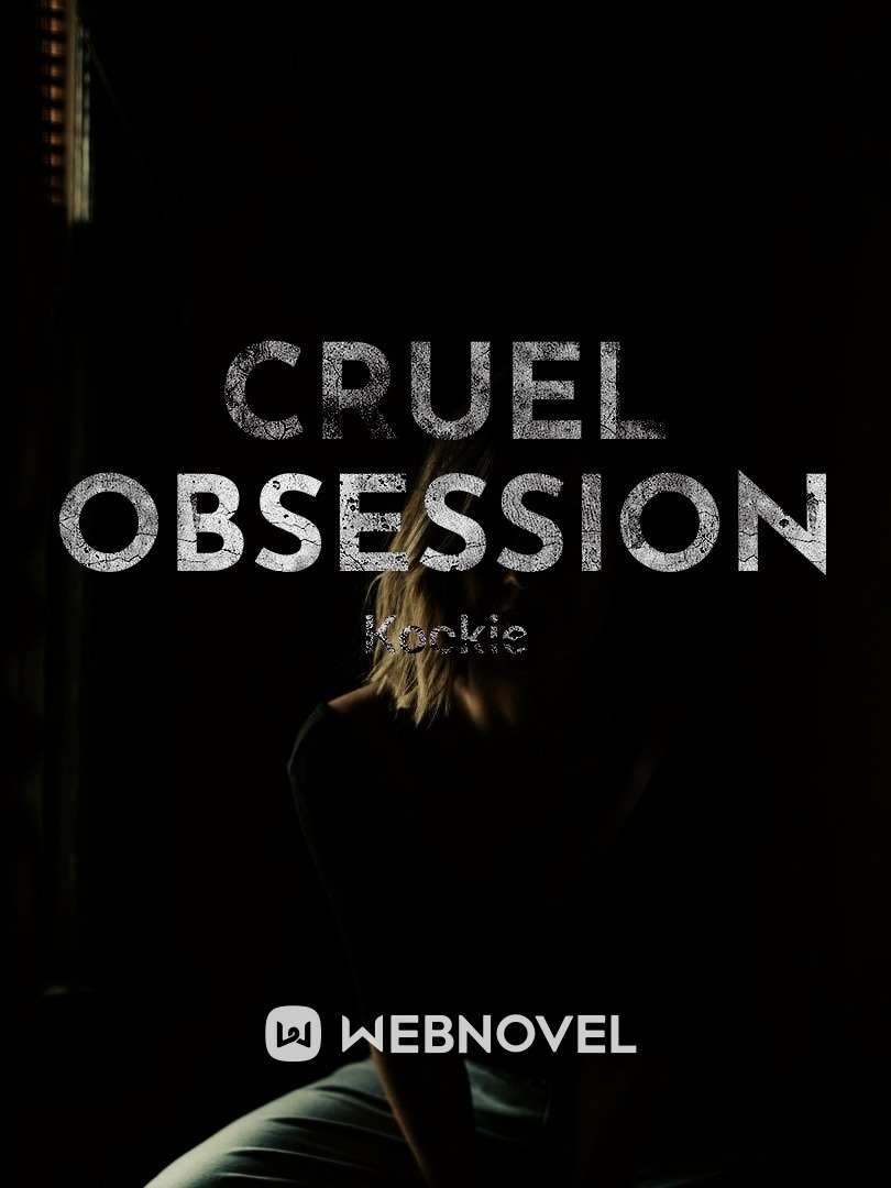 Cruel Obsession