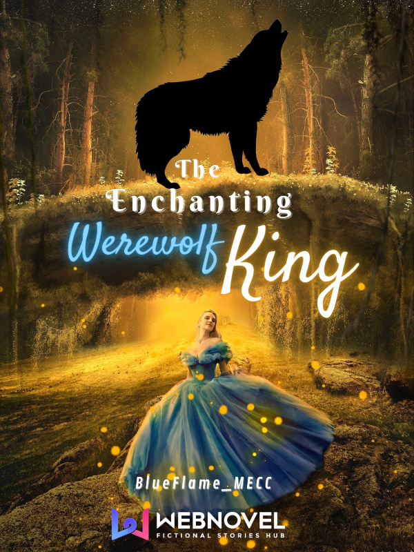 The Enchanting Werewolf King!