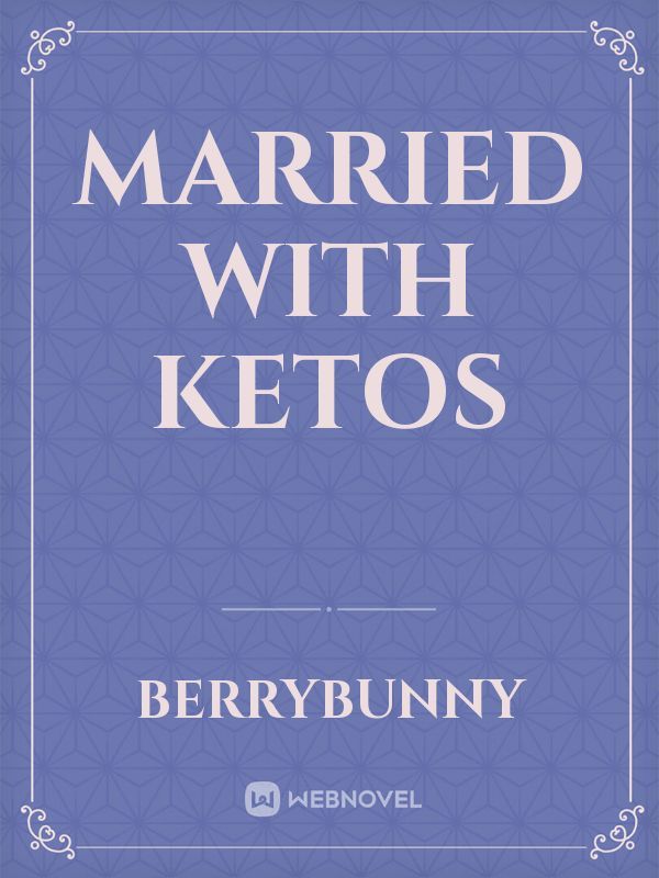 Married with ketos Book