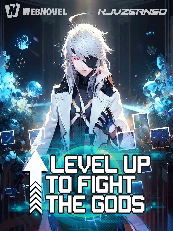 I Level Up To Fight The Gods Book