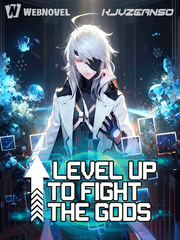 I Level Up To Fight The Gods Book