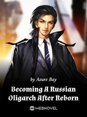 Becoming a Russian Oligarch After Rebirth Book