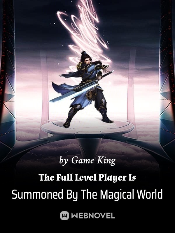 The Full Level Player Is Summoned By The Magical World Book