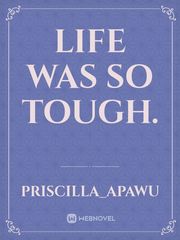 Life was so tough. Book