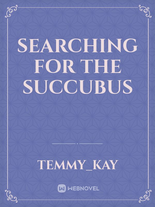 searching for the succubus Book