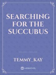 searching for the succubus Book