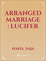 ARRANGED MARRIAGE : Lucifer Book