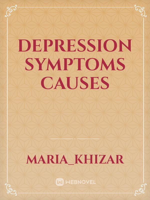 Depression Symptoms Causes
