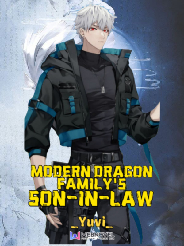 Modern Dragon Family's Son-In-Law