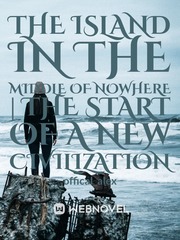 Island in the middle of nowhere | Start of a new civilization Book