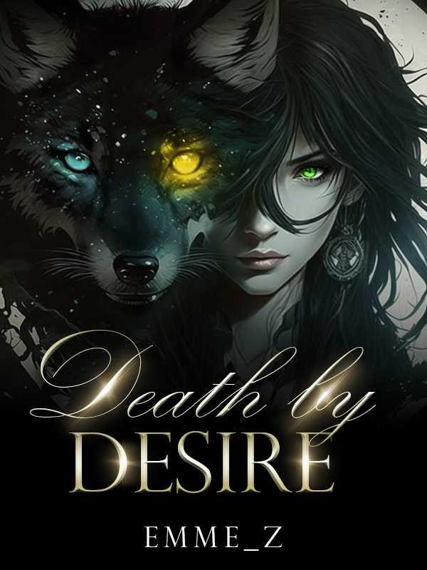 Death by Desire: A Vampire Lycan Love Story novel a Death by Desire: A Death by Desire: A Vampire Lycan Love Story novel a Death by Desire: A