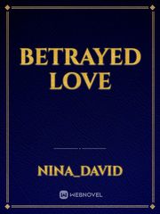 Betrayed love Book