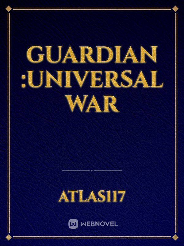 Guardian :Universal War