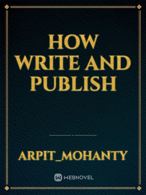 HOW WRITE AND PUBLISH
